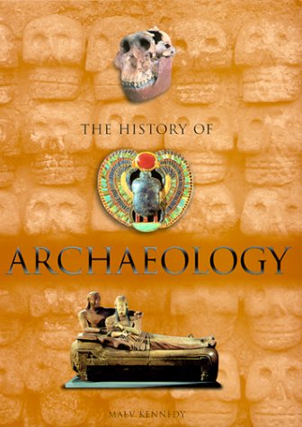 Stock image for The History of Archaeology for sale by ThriftBooks-Atlanta