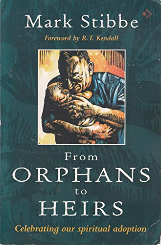 Stock image for From Orphans to Heirs: Celebrating Our Spiritual Adoption for sale by ThriftBooks-Atlanta