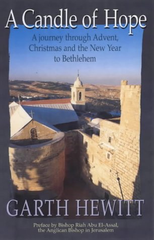 Stock image for A Candle of Hope: A Journey Through Advent, Christmas and the New Year to Bethlehem for sale by Reuseabook