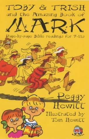 Stock image for Toby and Trish and the Amazing Book of Mark (Page-by-page Bible readings for 7-11s) for sale by AwesomeBooks