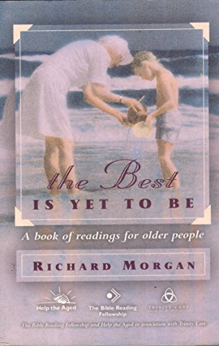 9781841010755: The Best is Yet to be: A Book of Readings for Older People