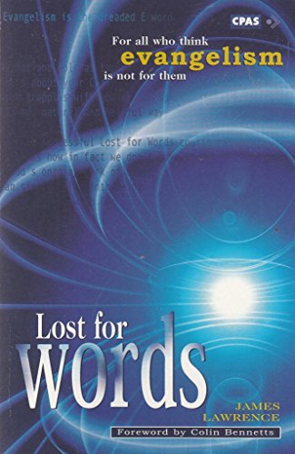 Stock image for Lost for Words: For All Who Think Evangelism is Not for Them for sale by Reuseabook