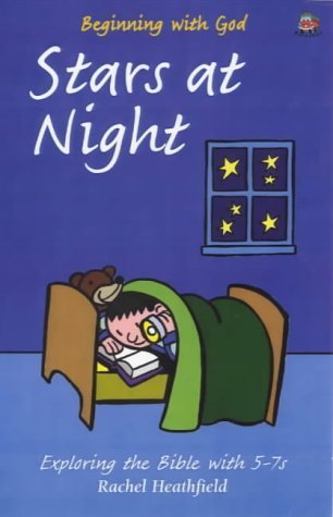 Stock image for Stars at Night: Exploring the Bible with 5-7s (Beginning with God) for sale by Reuseabook
