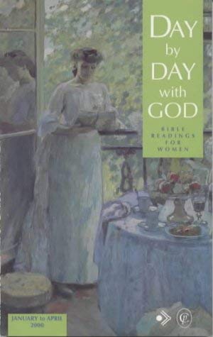 Stock image for Day by Day with God: January to April 2000: Bible Readings for Women for sale by Reuseabook