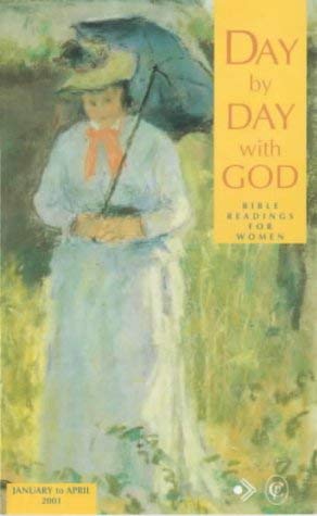 Beispielbild fr Day by Day with God January to April 2001 : Bible Readings for Women zum Verkauf von Better World Books
