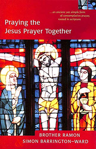 9781841011479: Praying the Jesus Prayer Together: Lord Jesus Christ, Son of God, Have Mercy on Me a Sinner