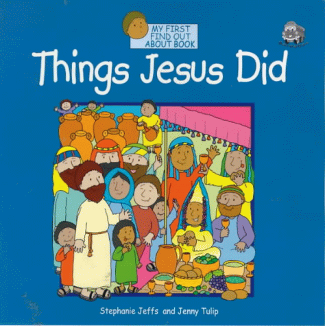 Beispielbild fr Things Jesus Did (My First Find Out About) zum Verkauf von WeBuyBooks