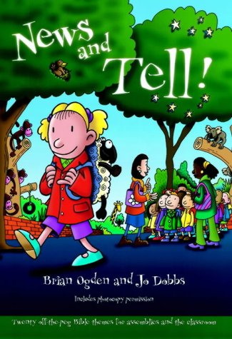 Imagen de archivo de News and Tell: Twenty Off-the-peg Bible Themes for Assemblies and the Classroom a la venta por AwesomeBooks