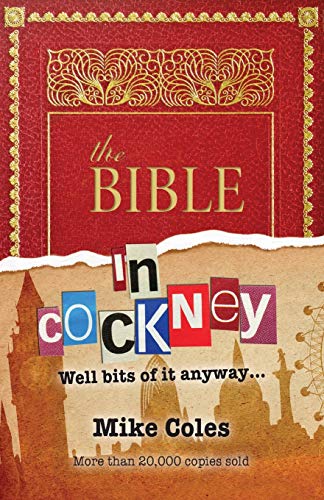 Imagen de archivo de The Bible in Cockney : Well Bits of It, Anyway a la venta por Better World Books: West