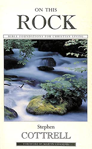 Stock image for On This Rock: Bible Foundations for Christian Living for sale by Goldstone Books
