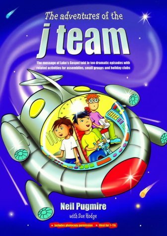 The Adventures of the J Team (9781841012506) by Neil Pugmire; Sue Hodge