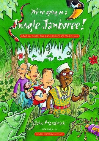 We're Going on a Jungle Jamboree: A Five-Day Holiday Club Plan, Complete and Ready-To-Run (9781841012537) by Hardwick, John