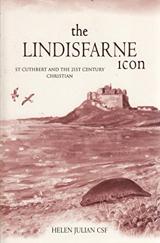 Imagen de archivo de The Lindisfarne Icon: St. Cuthbert and the 21st Century Christian a la venta por WorldofBooks