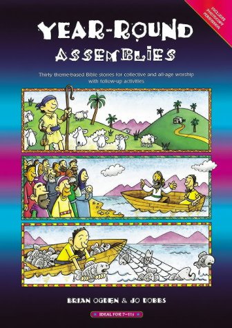 9781841013282: Year-round Assemblies: Thirty Theme-based Bible Stories for Collective and All-age Worship with Follow-up Activities