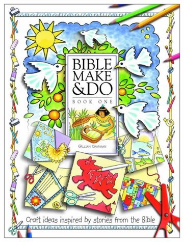 Beispielbild fr Bible Make and Do: Bk. 1: Craft Ideas Inspired by Stories from the Bible zum Verkauf von AwesomeBooks