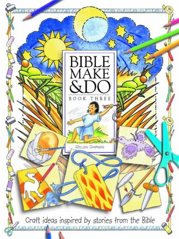Imagen de archivo de BIBLE MAKE & DO 3: v. 3 (Bible Make and Do: Craft Ideas Inspired by Stories from the Bible) a la venta por WorldofBooks