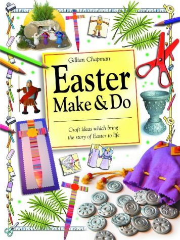 9781841013480: Easter Make and Do: Craft ideas which bring the story of Easter to life (Bible Make and Do)