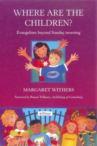 9781841013619: Where are the Children?: Evangelism Beyond Sunday Morning
