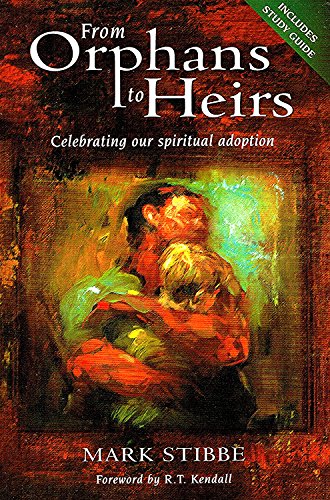 Beispielbild fr From Orphans to Heirs: Celebrating our spiritual adoption zum Verkauf von WorldofBooks