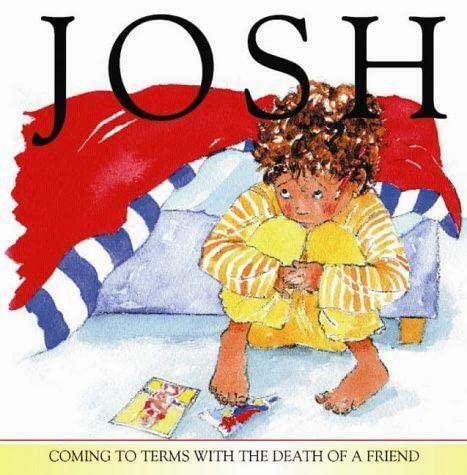 Beispielbild fr Josh: Coming to terms with the death of a friend zum Verkauf von WorldofBooks