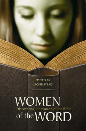 Stock image for Women of the Word: Discovering the Women of the Bible for sale by MusicMagpie