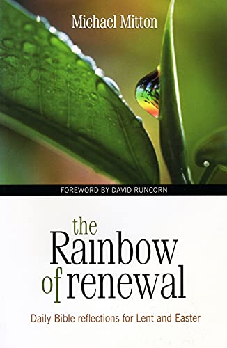 Beispielbild fr The Rainbow of Renewal: Daily Bible Reflections for Lent and Easter zum Verkauf von WorldofBooks