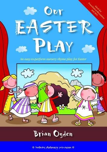 Imagen de archivo de Our Easter Play: An Easy-to-perform Nursery Rhyme Play for Easter (Nursery Rhyme Plays) a la venta por WorldofBooks