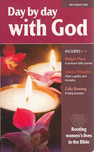 Beispielbild fr Day by Day with God: May-August 2008: Rooting Women's Lives in the Bible zum Verkauf von AwesomeBooks