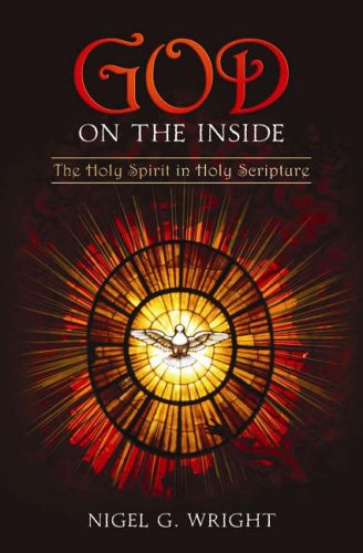 Beispielbild fr God on the Inside: The Holy Spirit in Holy Scripture zum Verkauf von WorldofBooks