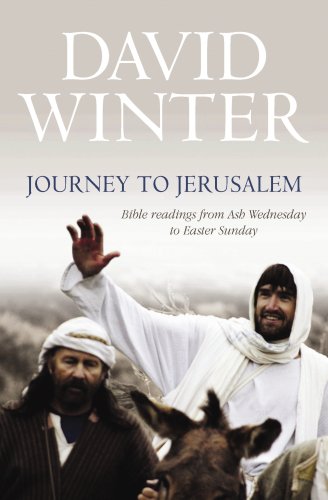 Beispielbild fr Journey to Jerusalem: Bible Readings from Ash Wednesday to Easter Sunday zum Verkauf von WorldofBooks