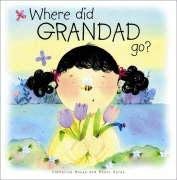 Stock image for Where Did Grandad Go? for sale by WorldofBooks