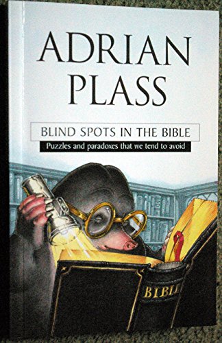 Stock image for Blind Spots in the Bible: Puzzles and paradoxes that we tend to avoid for sale by WorldofBooks