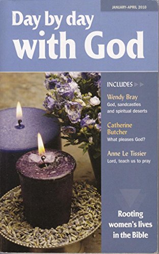 Beispielbild fr Day by Day with God: January-April 2010: Rooting Women's Lives in the Bible zum Verkauf von AwesomeBooks