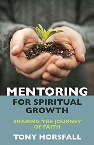 Beispielbild fr Mentoring for Spiritual Growth: Sharing the journey of faith zum Verkauf von WorldofBooks