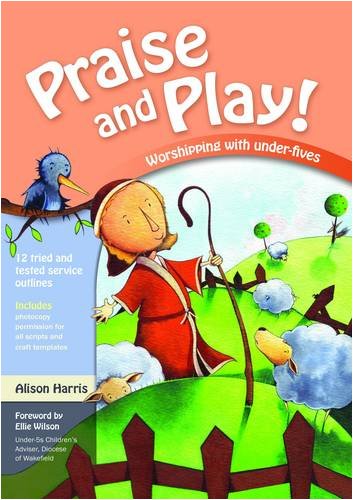 Beispielbild fr Praise and Play!: Worshipping with Under-fives zum Verkauf von WorldofBooks