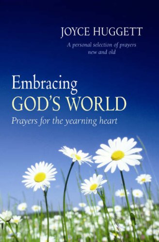 Beispielbild fr Embracing God's World: Prayers for the Yearning Heart zum Verkauf von WorldofBooks