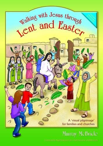 Stock image for Walking with Jesus Through Lent and Easter: A 'Visual Pilgrimage' for Families and Churches for sale by WorldofBooks