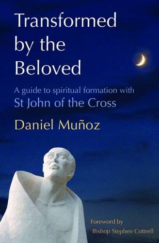 Imagen de archivo de Transformed by the Beloved: A guide to spiritual formation with St John of the Cross a la venta por Books From California