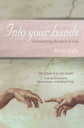 Beispielbild fr Into Your Hands: Encountering the Touch of God zum Verkauf von WorldofBooks