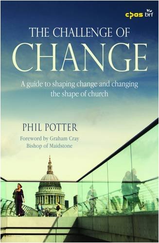 9781841016047: The Challenge of Change: A Guide to Shaping Change and Changing the Shape of Church