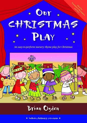 Imagen de archivo de Our Christmas Play: An Easy-to-perform Nursery Rhyme Play for Christmas a la venta por WorldofBooks