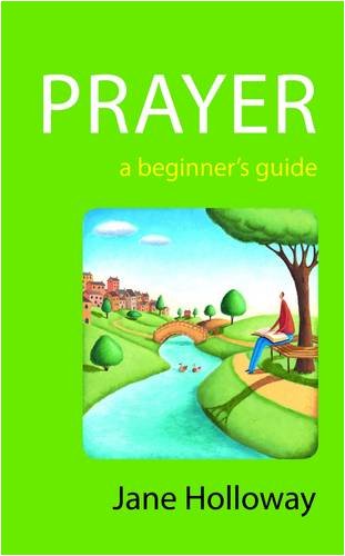 Stock image for Prayer - a Beginner's Guide for sale by WorldofBooks
