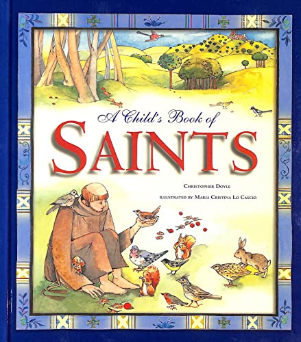 Stock image for A Child's Book of Saints for sale by AwesomeBooks