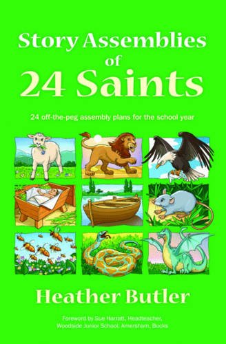 Beispielbild fr Story Assemblies of 24 Saints: 24 off-the-peg assemblies for the school year zum Verkauf von WorldofBooks