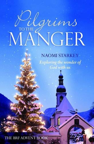 Stock image for Pilgrims to the Manger: Exploring the wonder of God with us for sale by WorldofBooks