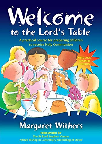 Imagen de archivo de Welcome to the Lord's Table: A practical course for preparing children to receive Holy Communion a la venta por WorldofBooks