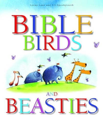 Bible Birds and Beasties - Leena Lane, T. S. Spookytooth