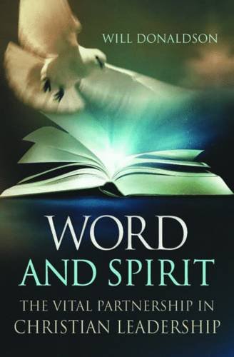 9781841018256: Word and Spirit: The Vital Partnership in Christian Leadership