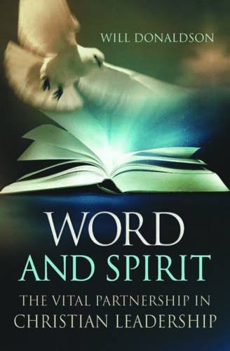 Stock image for Word and Spirit: The Vital Partnership in Christian Leadership for sale by WorldofBooks