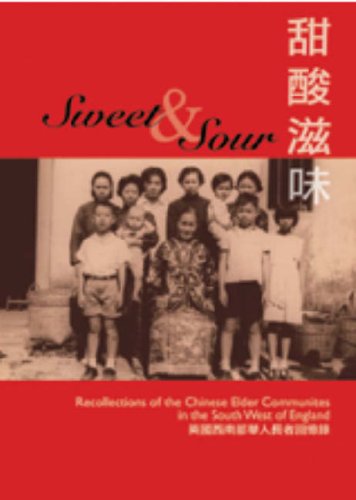 Stock image for Sweet and Sour: Recollections of the Chinese Elder Community in the South West of England for sale by WorldofBooks